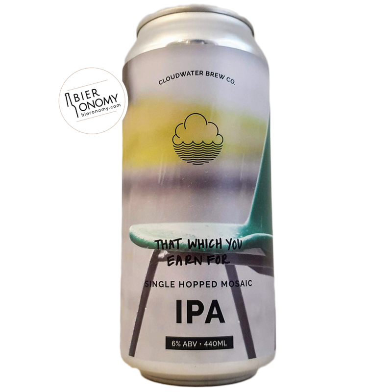 Bière That Which You Earn For IPA Mosaic 44 cl Brasserie Cloudwater