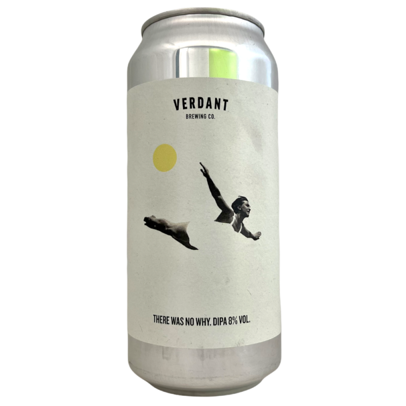 There Was No Why 2021 DIPA 44 cl Verdant