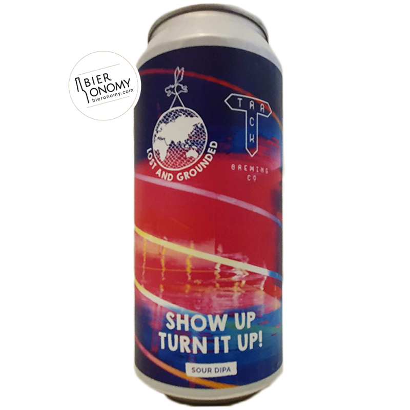 Show Up, Turn It Up! Sour DIPA Lost And Grounded Brewers Track Brewing Company
