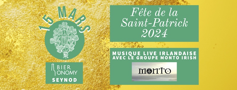 Fête de la Saint Patrick 2024 Bieronomy Seynod Chaux-Balmont Annecy Groupe Monto Irish